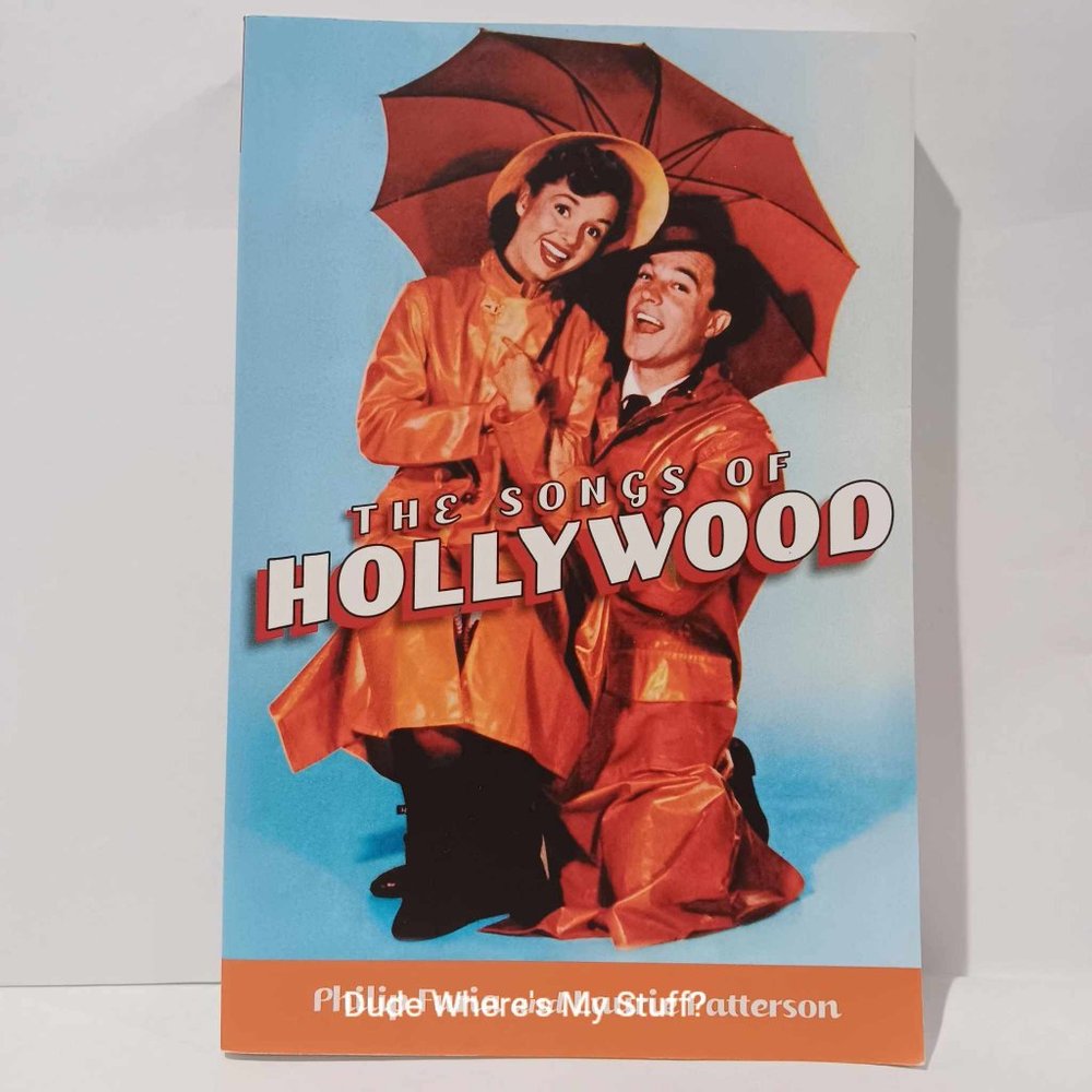 THE SONGS OF HOLLYWOOD BY PHILLIP FURIA & LAURIE PATTERSON 1ST EDITION PAPERBACK